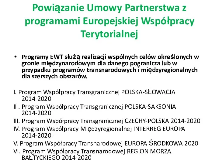 Powiązanie Umowy Partnerstwa z programami Europejskiej Współpracy Terytorialnej Programy EWT