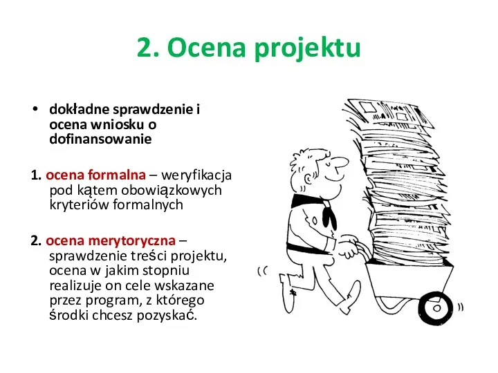 2. Ocena projektu dokładne sprawdzenie i ocena wniosku o dofinansowanie