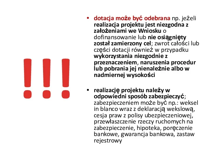 dotacja może być odebrana np. jeżeli realizacja projektu jest niezgodna