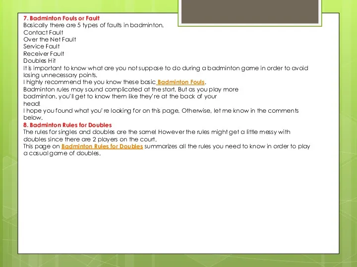 7. Badminton Fouls or Fault Basically there are 5 types