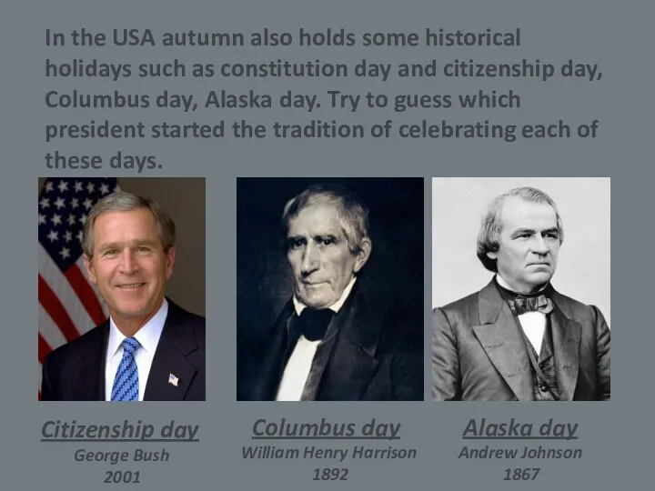 In the USA autumn also holds some historical holidays such