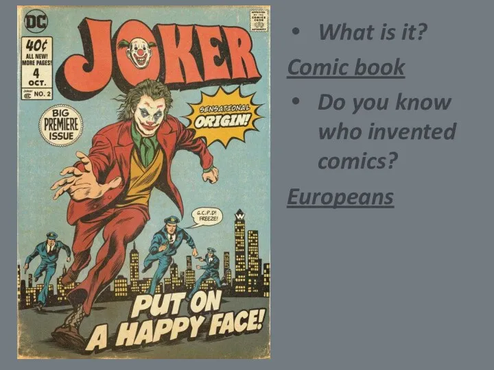 What is it? Do you know who invented comics? Comic book Europeans