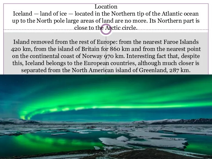 Location Iceland — land of ice — located in the