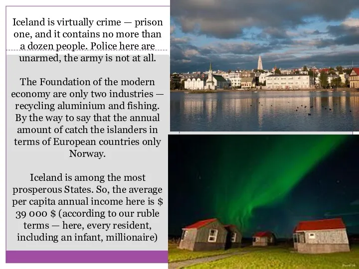 Iceland is virtually crime — prison one, and it contains