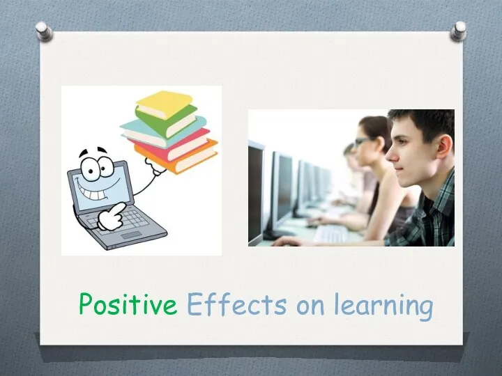 Positive Effects on learning