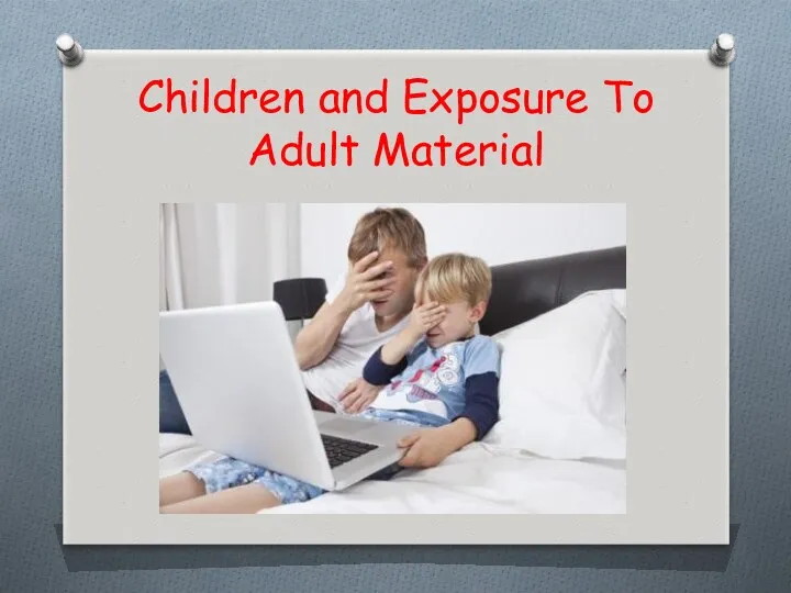 Children and Exposure To Adult Material
