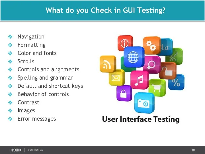 What do you Check in GUI Testing? Navigation Formatting Color
