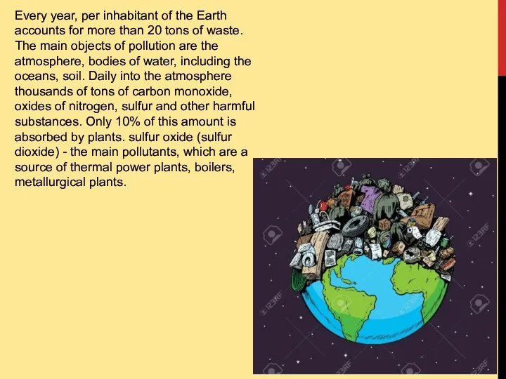 Every year, per inhabitant of the Earth accounts for more