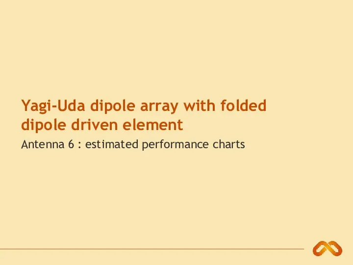 Yagi-Uda dipole array with folded dipole driven element Antenna 6 : estimated performance charts