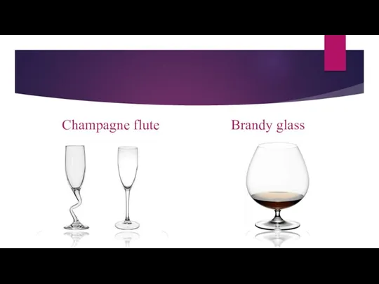 Champagne flute Brandy glass