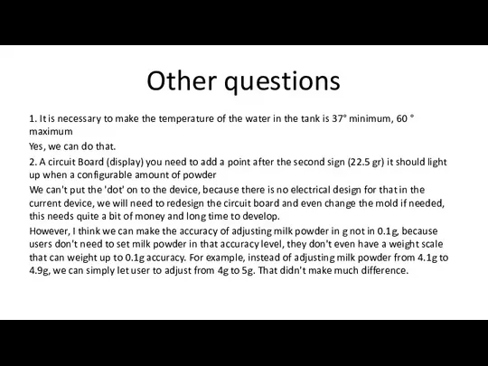 Other questions 1. It is necessary to make the temperature of the water