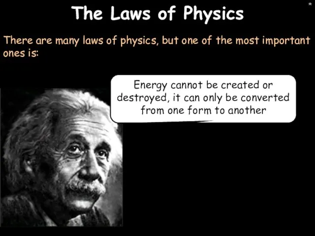 * The Laws of Physics There are many laws of
