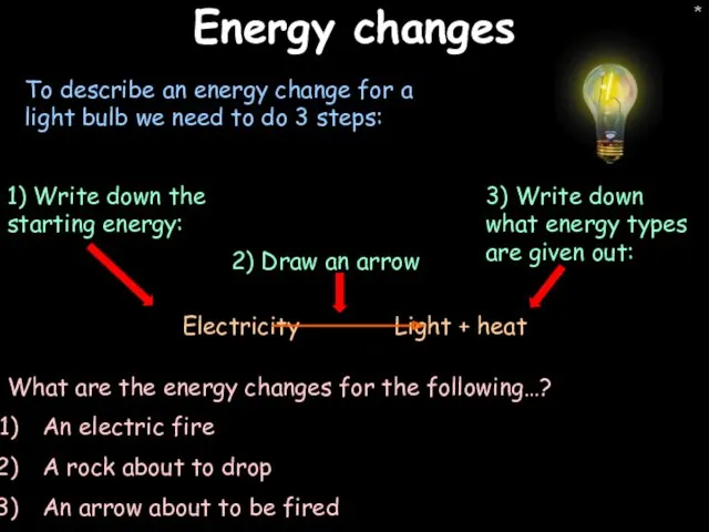 * Energy changes To describe an energy change for a