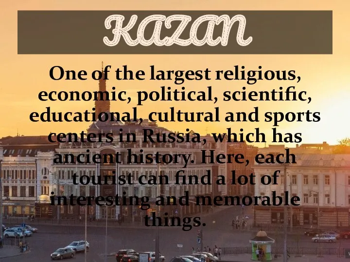 One of the largest religious, economic, political, scientific, educational, cultural