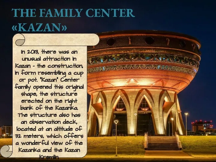 THE FAMILY CENTER «KAZAN» In 2013, there was an unusual