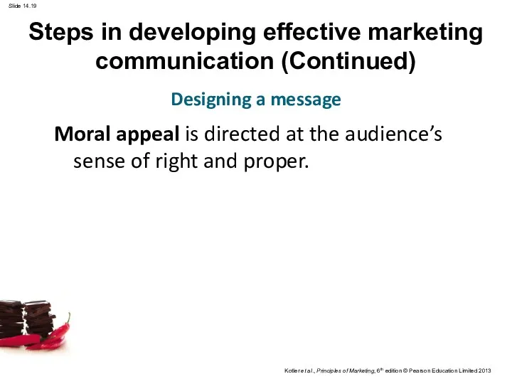 Moral appeal is directed at the audience’s sense of right and proper. Designing
