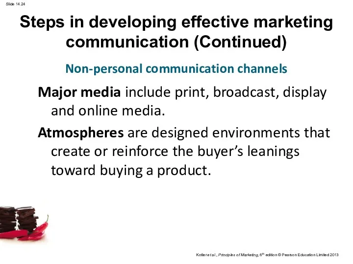 Major media include print, broadcast, display and online media. Atmospheres