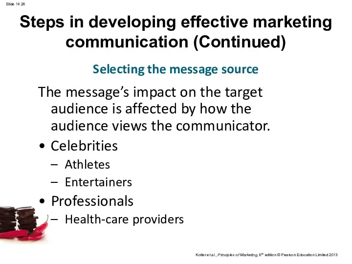 The message’s impact on the target audience is affected by how the audience