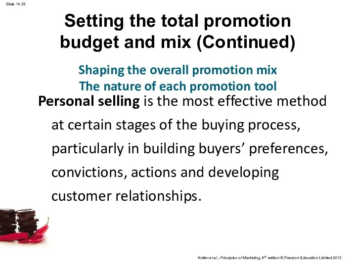 Personal selling is the most effective method at certain stages of the buying