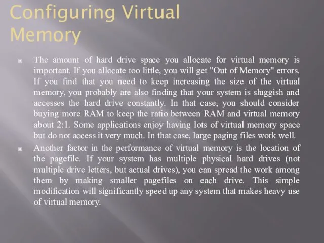 The amount of hard drive space you allocate for virtual