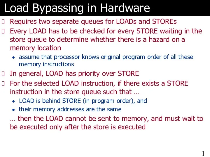 Load Bypassing in Hardware Requires two separate queues for LOADs