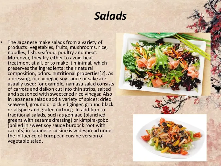 Salads The Japanese make salads from a variety of products: