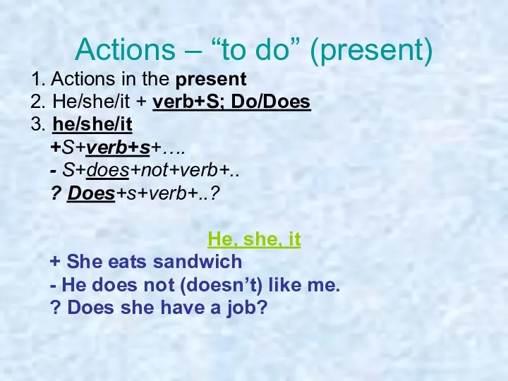 Actions – “to do” (present) 1. Actions in the present