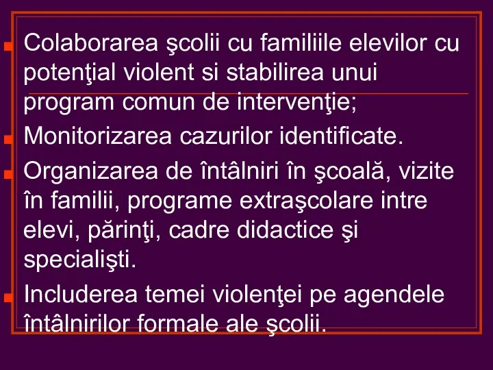 Colaborarea şcolii cu familiile elevilor cu potenţial violent si stabilirea