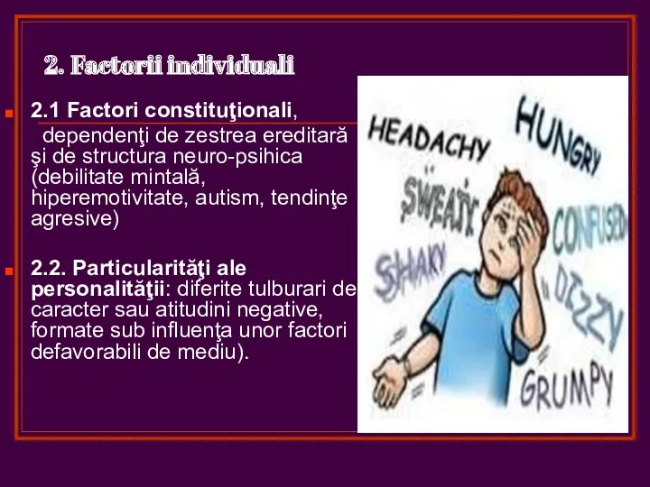 2. Factorii individuali 2.1 Factori constituţionali, dependenţi de zestrea ereditară