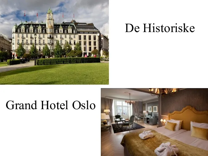 De Historiske Grand Hotel Oslo