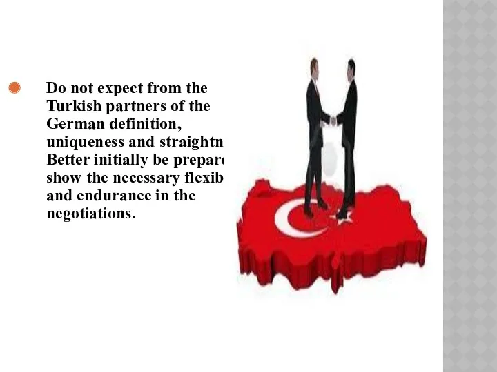 Do not expect from the Turkish partners of the German