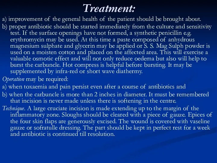 Treatment: a) improvement of the general health of the patient