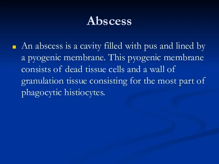 Abscess An abscess is a cavity filled with pus and lined by a