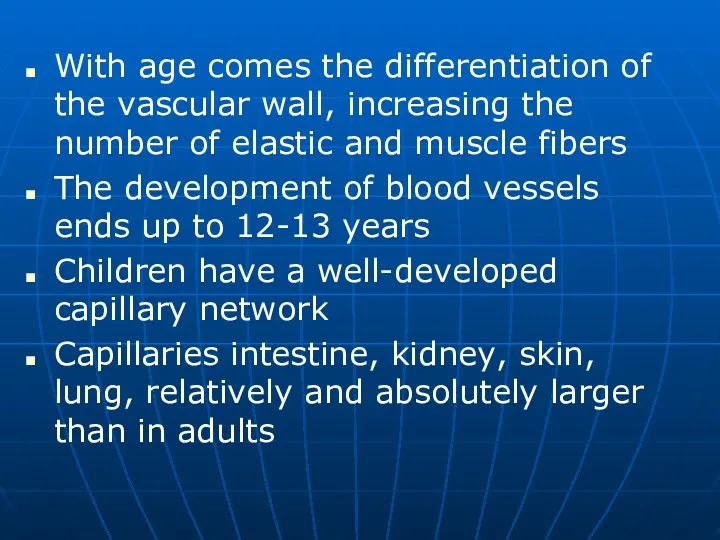 With age comes the differentiation of the vascular wall, increasing