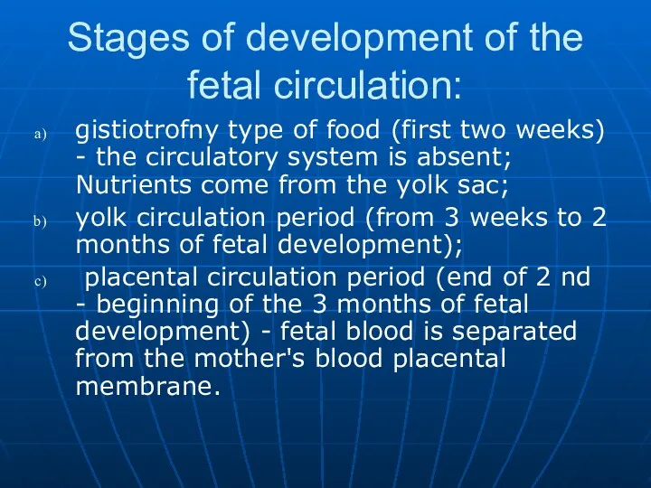Stages of development of the fetal circulation: gistiotrofny type of
