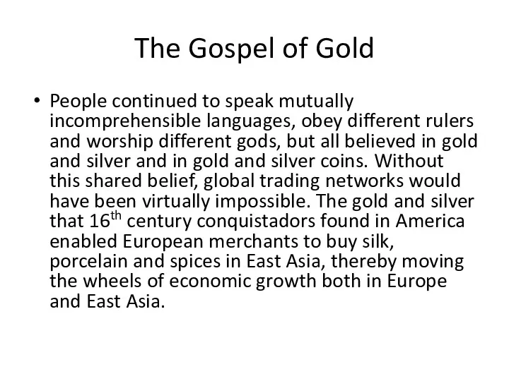 The Gospel of Gold People continued to speak mutually incomprehensible