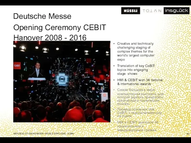 Deutsche Messe Opening Ceremony CEBIT Hanover 2008 - 2016 Creative and technically challenging