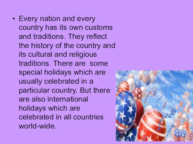 Every nation and every country has its own customs and