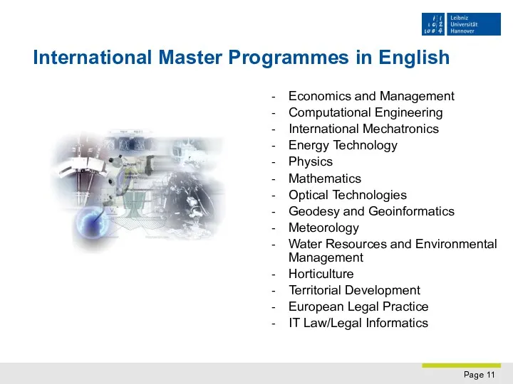 International Master Programmes in English Economics and Management Computational Engineering International Mechatronics Energy