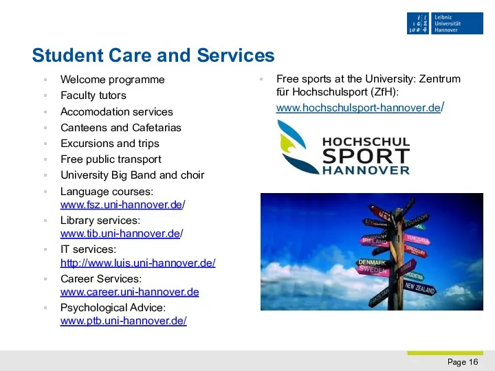 Student Care and Services Welcome programme Faculty tutors Accomodation services