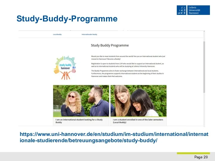 Study-Buddy-Programme https://www.uni-hannover.de/en/studium/im-studium/international/internationale-studierende/betreuungsangebote/study-buddy/