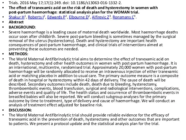 Trials. 2016 May 17;17(1):249. doi: 10.1186/s13063-016-1332-2. The effect of tranexamic