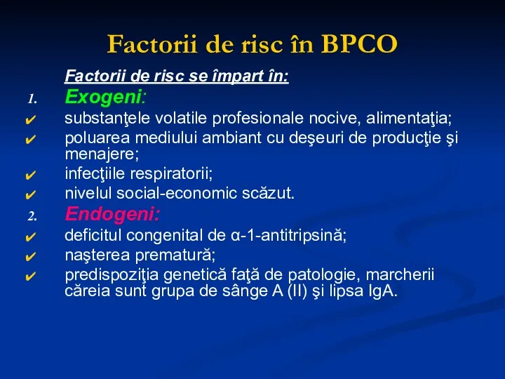 Factorii de risc în BPCO Factorii de risc se împart