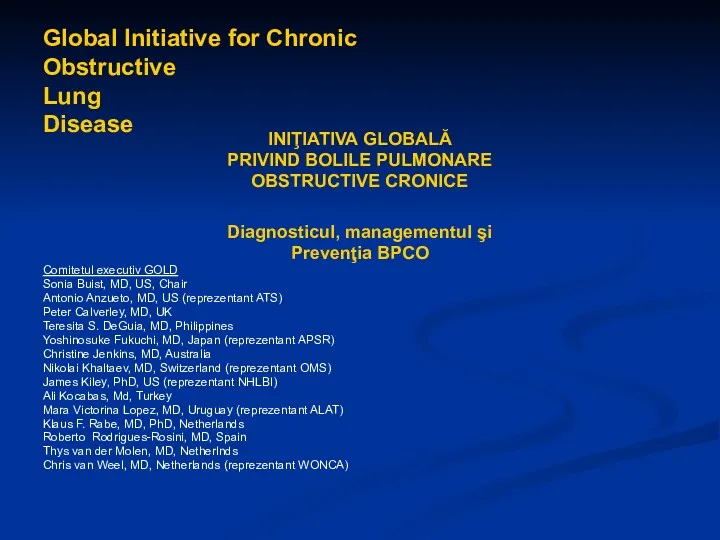 Global Initiative for Chronic Obstructive Lung Disease INIŢIATIVA GLOBALĂ PRIVIND