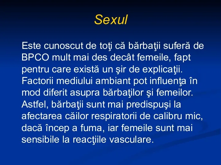 Sexul Este cunoscut de toţi că bărbaţii suferă de BPCO