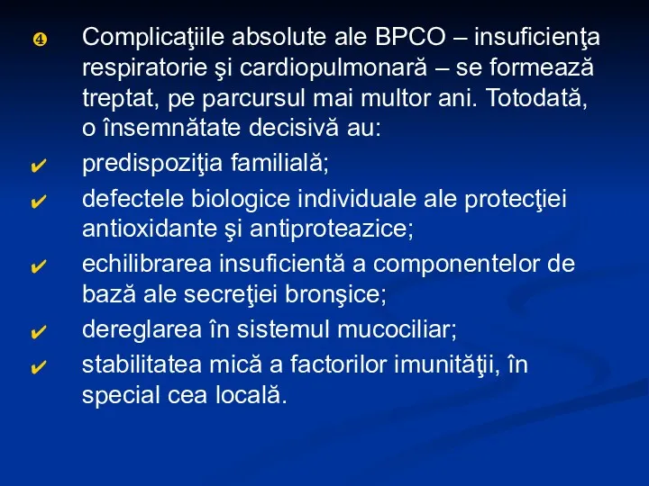 Complicaţiile absolute ale BPCO – insuficienţa respiratorie şi cardiopulmonară –