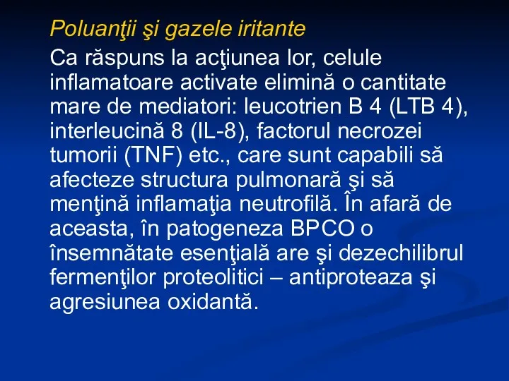 Poluanţii şi gazele iritante Ca răspuns la acţiunea lor, celule