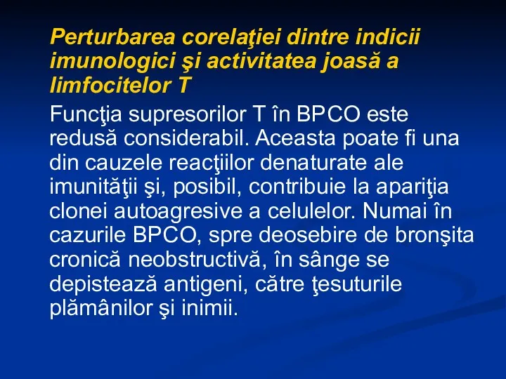 Perturbarea corelaţiei dintre indicii imunologici şi activitatea joasă a limfocitelor