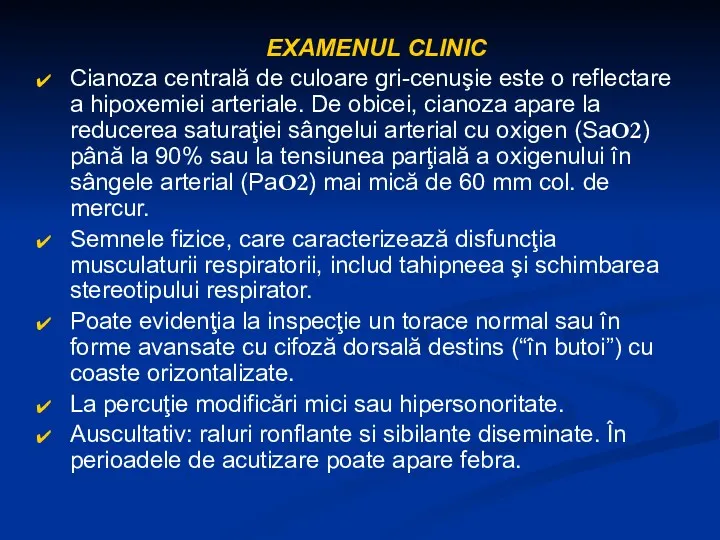 EXAMENUL CLINIC Cianoza centrală de culoare gri-cenuşie este o reflectare