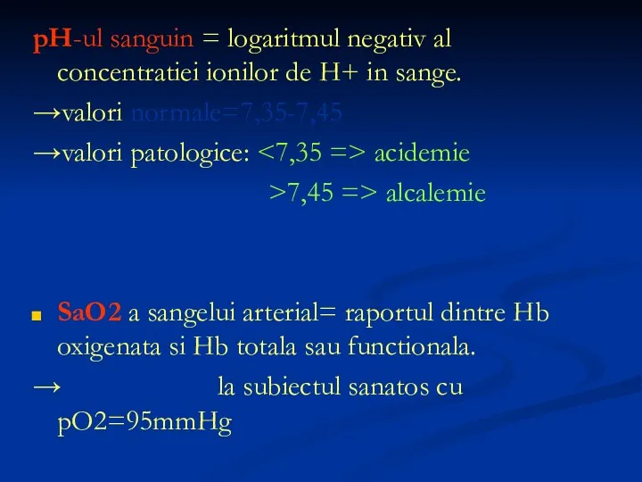 pH-ul sanguin = logaritmul negativ al concentratiei ionilor de H+